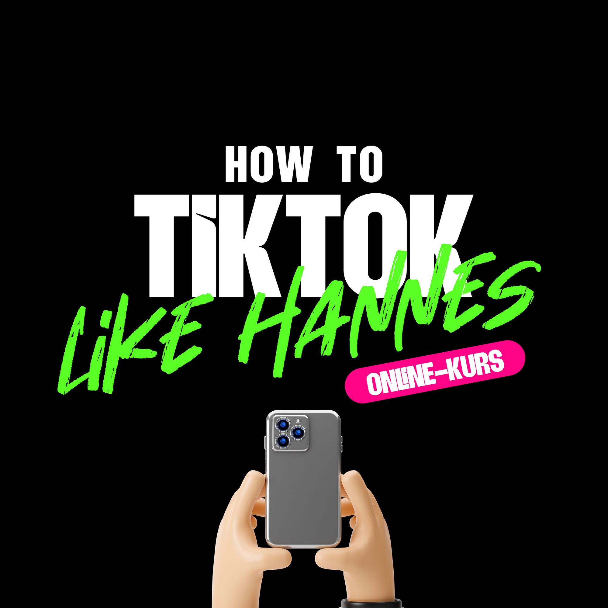 Online-Kurs: How to TikTok like Hannes